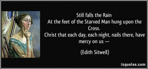 falls the Rain At the feet of the Starved Man hung upon the Cross ...