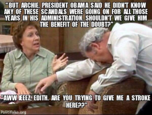 If Archie Bunker lived during the Obama years ...