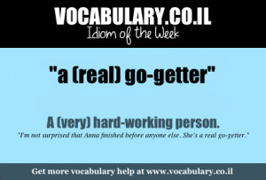 Real) Go-Getter – Idiom of the Week