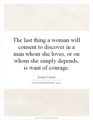 The last thing a woman will consent to discover in a man whom she ...