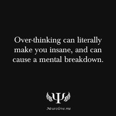 ... and can cause a mental breakdown more breakdown happen thoughts mental