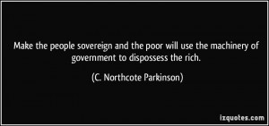 the people sovereign and the poor will use the machinery of government ...