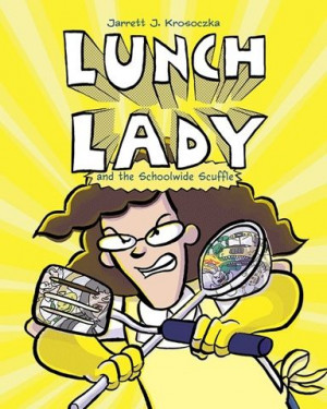 Lunch Lady comics, by Jarrett Krosoczka