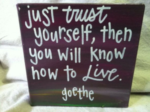 GOETHE. TRUST YOURSELF. Quote on Canvas. by peaceofmyart on Etsy, $25 ...