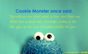 is For Cookie: 5 Life Lessons Cookie Monster Has Taught photo 6