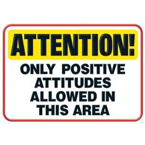 Attention Only Positive Attitudes Office Products