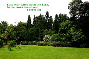 Bible verse n picture - Botanic Garden ,Peter 5:7 by William Yee Khai ...