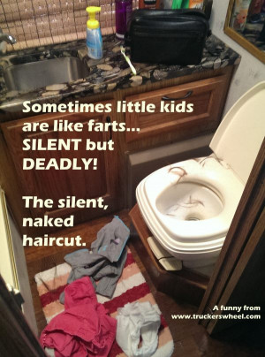 Kids and Farts...silent but deadly.