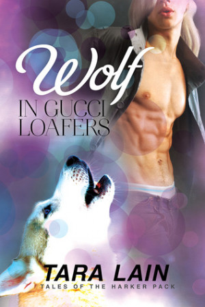 Wolf in Gucci Loafers (Tales of the Harker Pack #2)