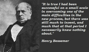 Henry bessemer famous quotes 4