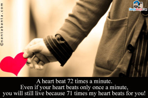 My Heart Beats For You Quotes My heart beats for you!