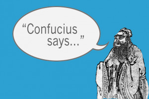 ... of confucius quotes confucius quotes and sayings confucius sayings