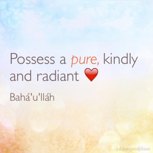 ... radiant heart. (Something to strive for). #quotes #bahai #soul #love