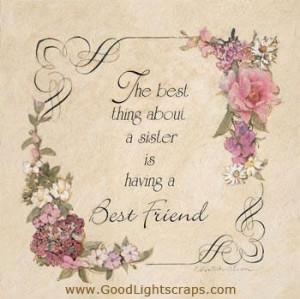 ... Sister orkut scraps, sister quotes, messages and graphics with sayings