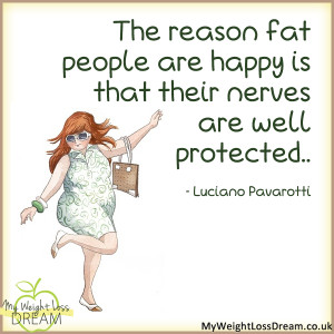 77 – The reason fat people are happy is that their nerves are well ...