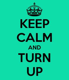 keep calm and turn up more spiritual words quotes janessa boards ...