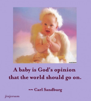 Beautiful Quotes For Baby Pictures: A Baby Is Gods Opinion That The ...