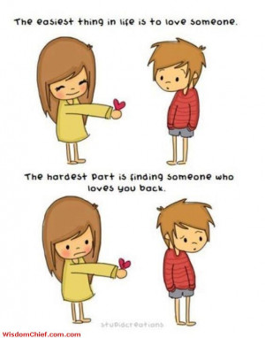 ... Easiest Thing In Life Is To Love Someone Very Cute True Quote Picture
