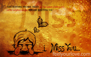 ... miss you quotes”.I don’t know that how much you are missing your