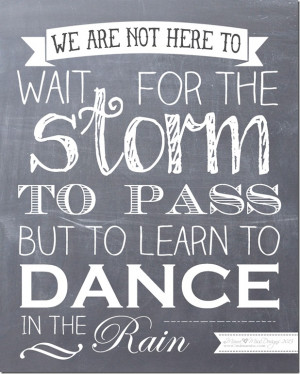 Dance In The Rain #chalkboard #freeprintable http://www.mamamiss.com ...