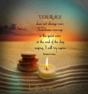 Find your courage within your heart