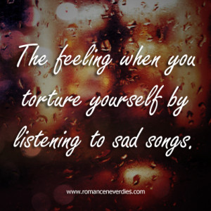 Depressing Love Quotes From Songs Quotes About Songs Sad songs