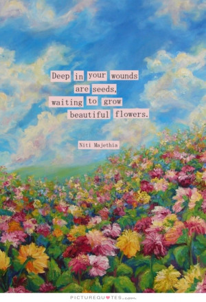 Flower Quotes Wound Quotes