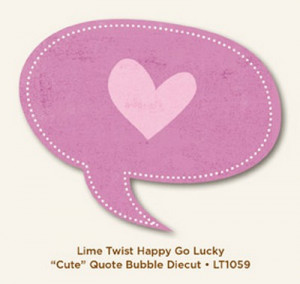 MME Lime Twist - Happy Go Lucky - Cute Quote Bubble Diecut