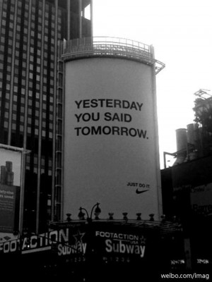 怎麼翻譯 Nike 的廣告詞「Yesterday You Said Tomorrow」？