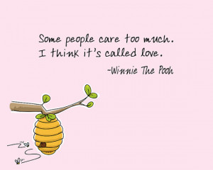 Some people care too much -- Winnie the Pooh quote