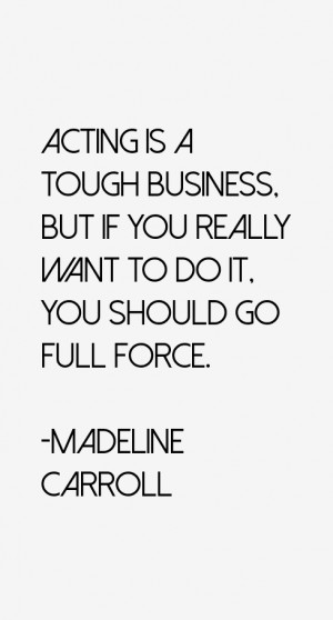 Madeline Carroll Quotes & Sayings