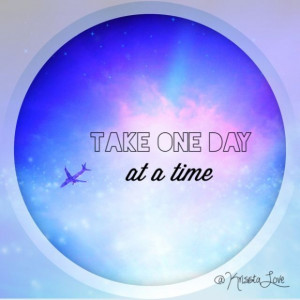 Take One-day at a Time Quote