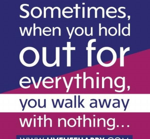 ... walk away with nothing, ~ Good Quote #quotes, #quotations, #sayings