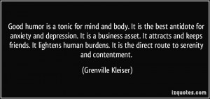 Good humor is a tonic for mind and body. It is the best antidote for ...
