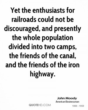 Yet the enthusiasts for railroads could not be discouraged, and ...