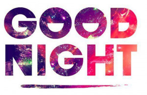 Goodnight #colorful #cute #gorgeous #text