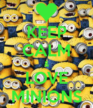 KEEP CALM & LOVE MINIONS