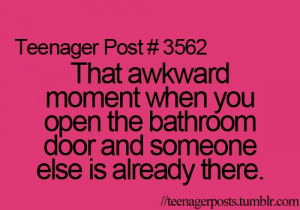awkward, bathroom, moment, someone, teenager post