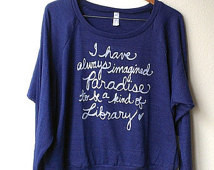 Library Quote/Jorge Luis Borges &qu ot;I have always imagined Paradise ...