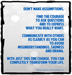 Feeling stuck: Quotes from the 4 Agreements on making Assumptions