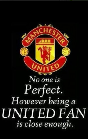 am a Manchester United fan. It is in my blood.