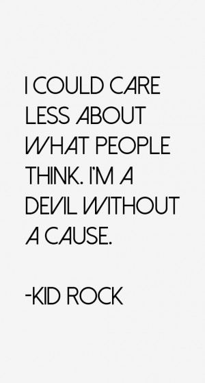 Kid Rock Quotes & Sayings