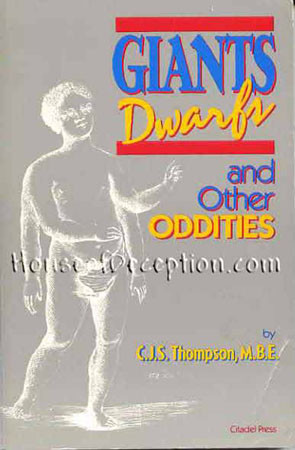 Thompson, C.J.S. Giants, Dwarfs and Other Oddities