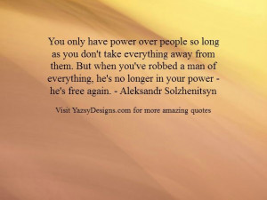 He’s Free Quote by Aleksandr Solzhenitsyn