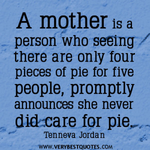 mother is a person – Mother Quotes