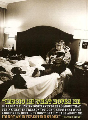 the quotes from the one and only Patrick Stump