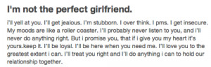 sorry for not being a perfect girlfriend. But I can promise you ...