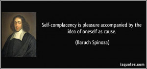 Self-complacency is pleasure accompanied by the idea of oneself as ...