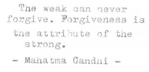mahatma gandhi, quotes, sayings, forgiveness, weak, strong