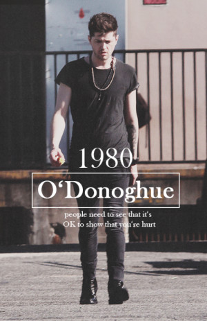 danny o'donoghue » people need to see that it‘s ok to show that you ...